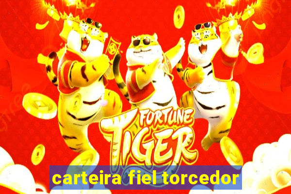 carteira fiel torcedor